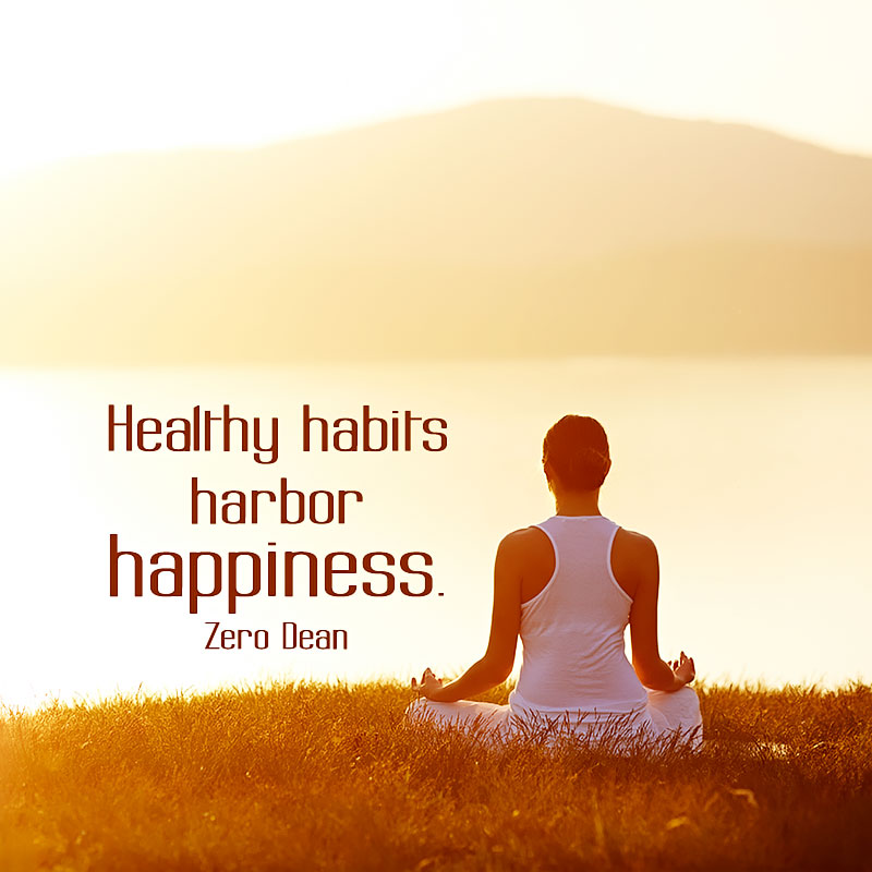 healthy-habits-harbor-happiness-zero-dean
