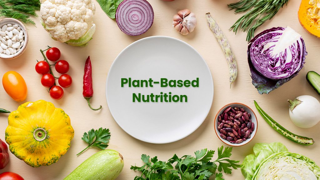 Plant-based Nutrition: The Pros, Cons And Nutritional Know-How - GOQii