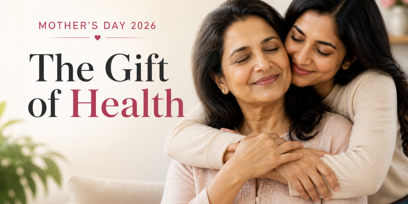 Mother’s Day 2026: 5 Meaningful Ways to Give the Gift of Health