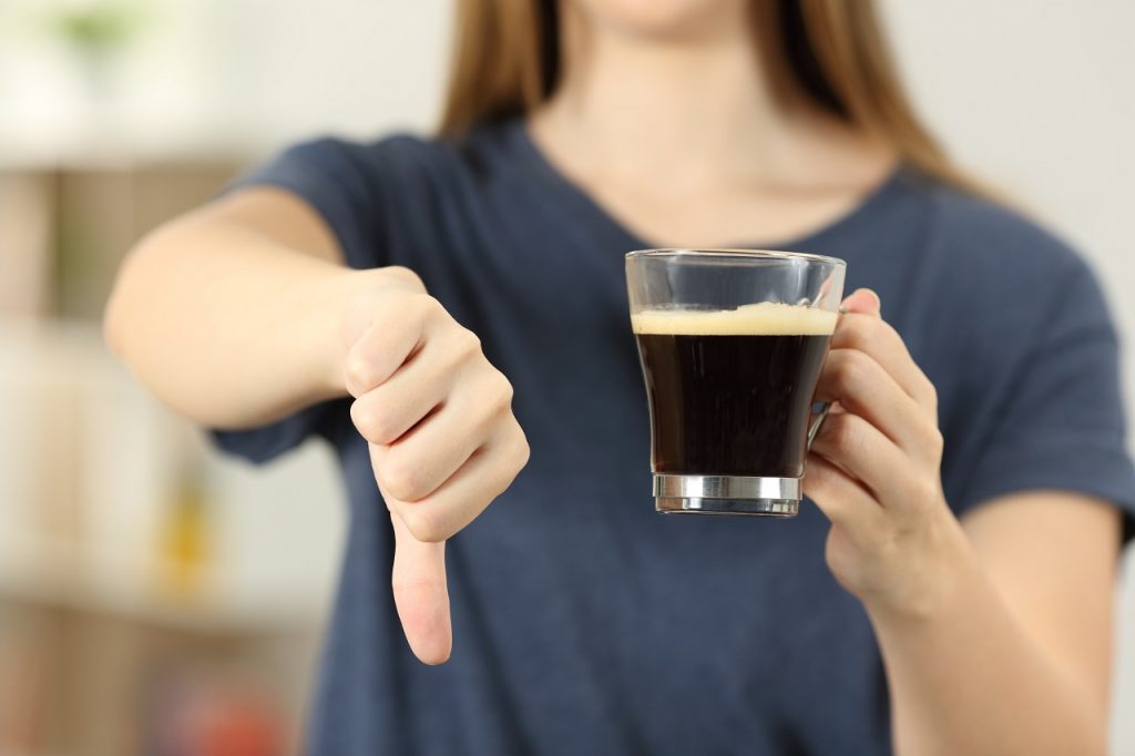 Avoid Caffeinated Drinks